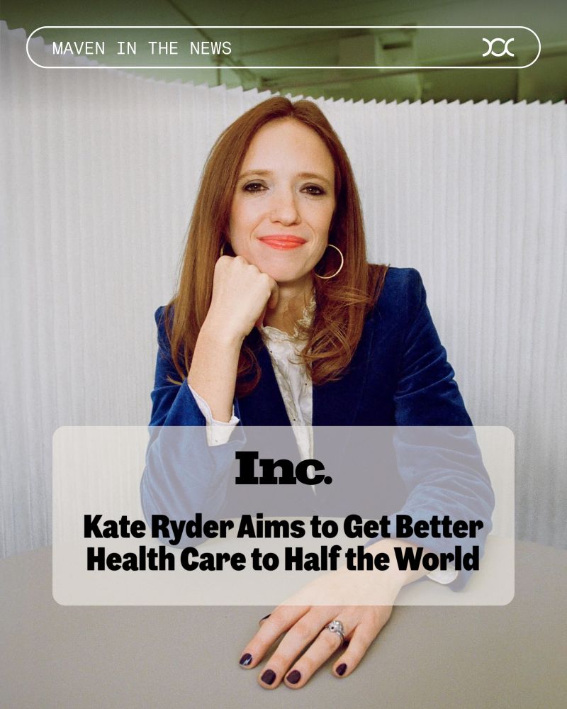 With Her FemTech Unicorn Maven Clinic, Kate Ryder Aims to Get Better Health Care to Half the World